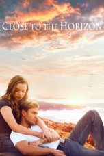Nonton film Close to the Horizon (2019) subtitle indonesia