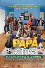 Nonton film Papá X Tres (2019) subtitle indonesia