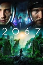 Nonton film 2067 (2020) subtitle indonesia
