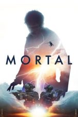 Nonton film Mortal (2020) subtitle indonesia