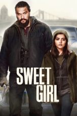 Nonton film Sweet Girl (2021) subtitle indonesia
