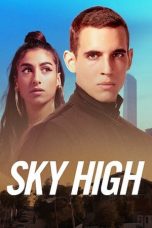 Nonton film Sky High (2020) subtitle indonesia