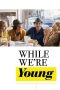 Nonton film While We’re Young (2015) subtitle indonesia