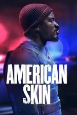 Nonton film American Skin (2019) subtitle indonesia