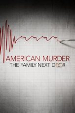 Nonton film American Murder: The Family Next Door (2020) subtitle indonesia
