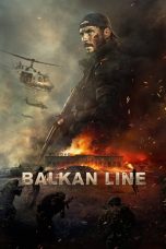 Nonton film Balkan Line (2019) subtitle indonesia