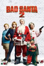 Nonton film Bad Santa 2 (2016) subtitle indonesia