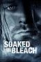 Nonton film Soaked in Bleach (2015) subtitle indonesia