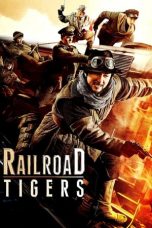 Nonton film Railroad Tigers (2016) subtitle indonesia