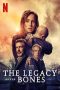 Nonton film The Legacy of the Bones (2019) subtitle indonesia