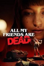 Nonton film All My Friends Are Dead (2020) subtitle indonesia