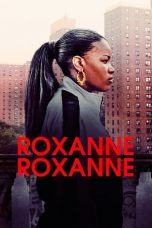 Nonton film Roxanne, Roxanne (2017) subtitle indonesia