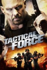 Nonton film Tactical Force (2011) subtitle indonesia