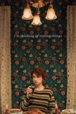 Nonton film I’m Thinking of Ending Things (2020) subtitle indonesia