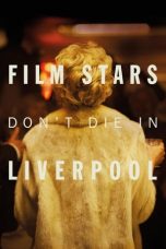 Nonton film Film Stars Don’t Die in Liverpool (2017) subtitle indonesia