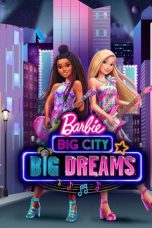 Nonton film Barbie: Big City, Big Dreams (2021) subtitle indonesia