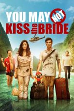 Nonton film You May Not Kiss the Bride (2011) subtitle indonesia