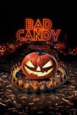 Nonton film Bad Candy (2021) subtitle indonesia