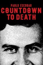 Nonton film Countdown to Death: Pablo Escobar (2017) subtitle indonesia