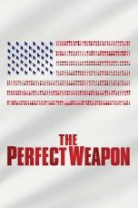 Nonton film The Perfect Weapon (2020) subtitle indonesia