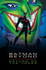 Nonton film Batman Beyond: Return of the Joker (2000) subtitle indonesia