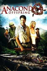 Nonton film Anaconda 3: Offspring (2008) subtitle indonesia