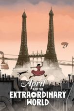 Nonton film April and the Extraordinary World (2015) subtitle indonesia