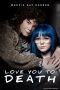 Nonton film Love You To Death (2019) subtitle indonesia