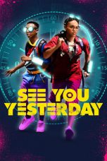 Nonton film See You Yesterday (2019) subtitle indonesia