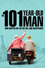 Nonton film The 101-Year-Old Man Who Skipped Out on the Bill and Disappeared (2016) subtitle indonesia