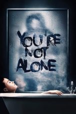 Nonton film You’re Not Alone (2020) subtitle indonesia