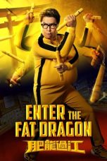 Nonton film Enter the Fat Dragon (2020) subtitle indonesia