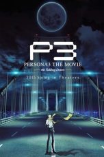 Nonton film Persona 3 the Movie: #3 Falling Down (2015) subtitle indonesia