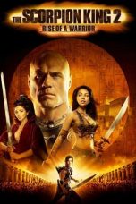 Nonton film The Scorpion King 2: Rise of a Warrior (2008) subtitle indonesia