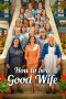 Nonton film How to Be a Good Wife (2020) subtitle indonesia