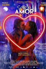 Nonton film Solo el amor (2018) subtitle indonesia