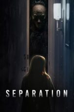 Nonton film Separation (2021) subtitle indonesia