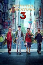 Nonton film Detective Chinatown 3 (2021) subtitle indonesia