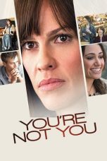 Nonton film You’re Not You (2014) subtitle indonesia