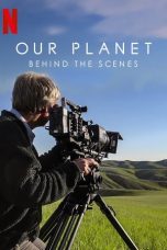 Nonton film Our Planet: Behind The Scenes (2019) subtitle indonesia