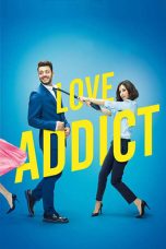 Nonton film Love Addict (2018) subtitle indonesia