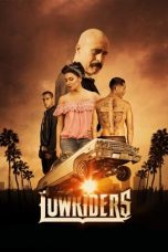Nonton film Lowriders (2017) subtitle indonesia