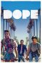 Nonton film Dope (2015) subtitle indonesia