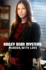 Nonton film Hailey Dean Mysteries: Murder, With Love (2016) subtitle indonesia