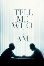 Nonton film Tell Me Who I Am (2019) subtitle indonesia