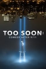 Nonton film Too Soon: Comedy After 9/11 (2021) subtitle indonesia