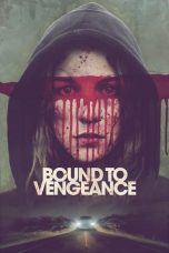 Nonton film Bound to Vengeance (2015) subtitle indonesia