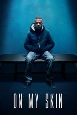 Nonton film On My Skin (2018) subtitle indonesia