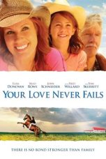 Nonton film Your Love Never Fails (2011) subtitle indonesia