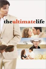 Nonton film The Ultimate Life (2013) subtitle indonesia